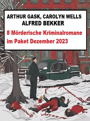 cover image of 8 Mörderische Kriminalromane im Paket Dezember 2023
